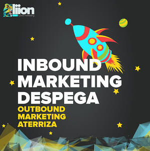 Inbound vs Outbound: por qué el Outbound Marketing no te permite despegar [INFOGRAFIA]