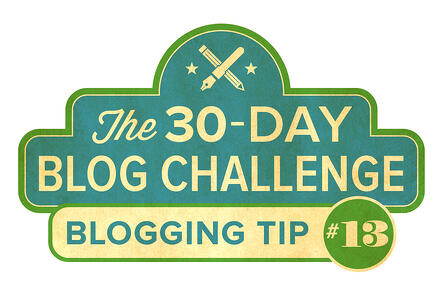 30-Day Blog Challenge Tip #13: Don't Overthink It