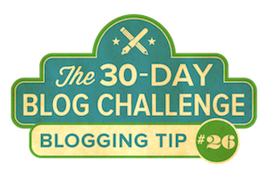 30-Day Blog Challenge Tip #26: Speak Visually