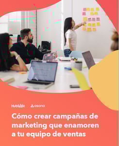 Cómo crear campañas de marketing que enamoren a tu equipo de ventas