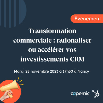 Transformation commerciale : rationaliser ou accélérer vos investissements CRM