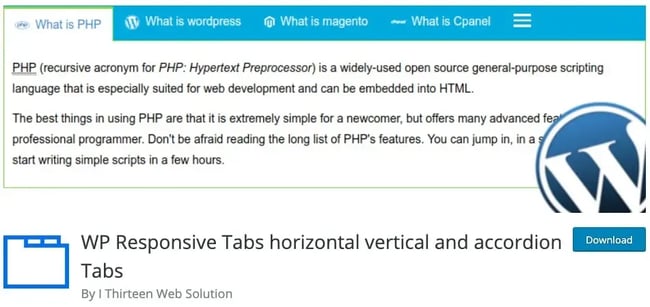 Responsive Tabs are perfect for those with minimal coding knowledge.