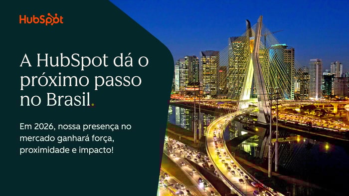 HubSpot anuncia abertura de operações no Brasil com previsão para o quarto trimestre de 2026