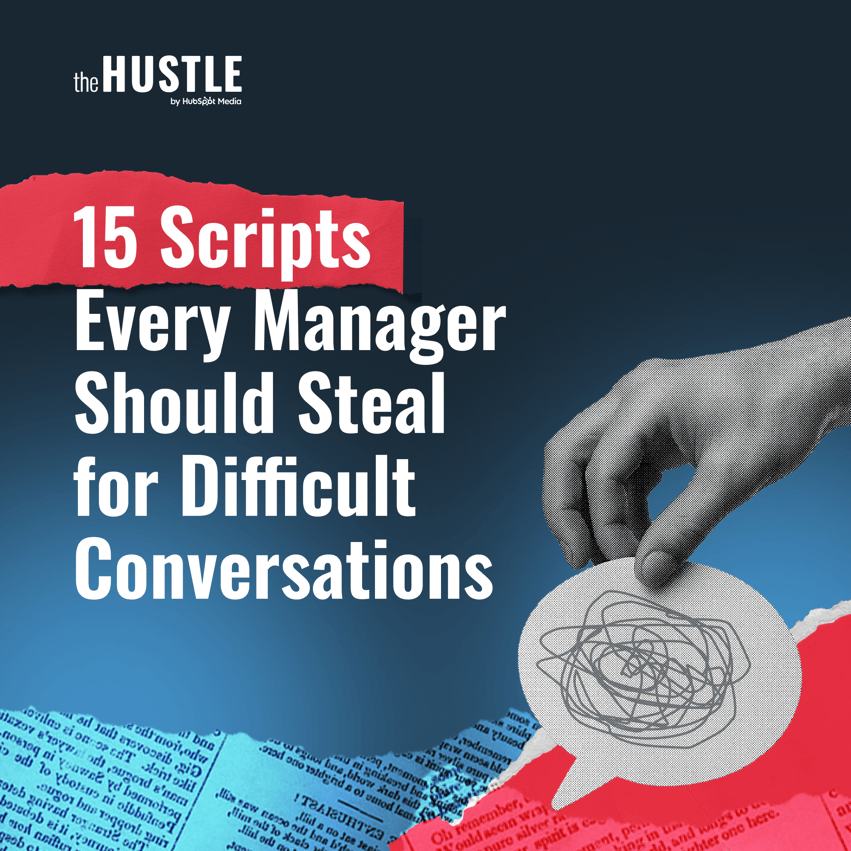 15 Scripts Every Manager Should Steal for Difficult Conversations