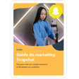 Guide du marketing sur Snapchat