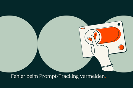 Fehler beim Prompt-Tracking vermeiden