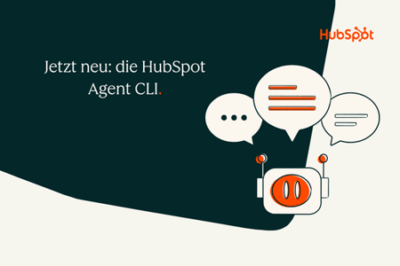 Text ‚Jetzt neu: die HubSpot Agent CLI‘ neben einer handgezeichneten Roboter-Illustration, die Sprechblasen ueber dem Kopf hat, mit dem HubSpot-Branding in der rechten  oberen Ecke