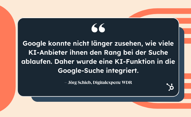 Bild mit einem Zitat von Jörg Schieb: Google konnte nicht länger zusehen, wie viele KI-Anbieter ihnen den Rang bei der Suche ablaufen. Daher wurde eine KI-Funktion in die Google-Suche integriert.