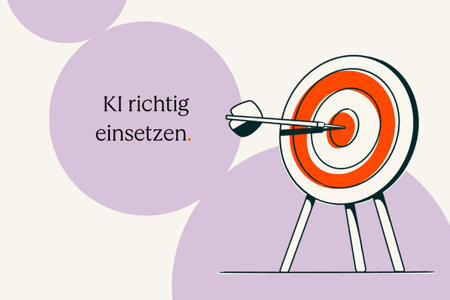 Richtige KI-Nutzung trifft ins Ziel