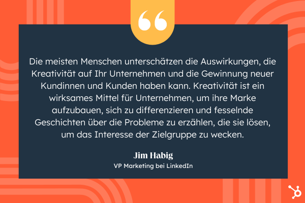 Zitat von Jim Habig, VP of Marketing bei LinkedIn, zum Thema Leadgenerierung