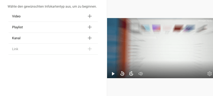 Screenshot Infokartenauswahl Video, Playlist, Kanal, Link