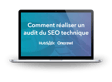 Le guide pour réaliser un audit SEO