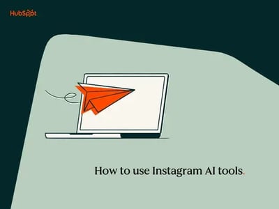 How to use AI tools in your Instagram strategy: Tips from HubSpot��s global head of brand marketing