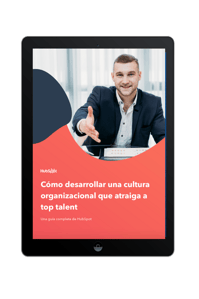 Cómo desarrollar una cultura organizacional que atraiga top tale