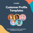 Six illustrated diverse characters with various hairstyles and expressions are arranged in a circular layout, with the text “Customer Profile Templates” prominently displayed above and “8 free templates to better understand and help your customers” below.