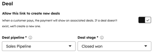 Settings in the payment link editor to automatically create a new deal, with dropdowns for Deal pipeline and Deal stage.