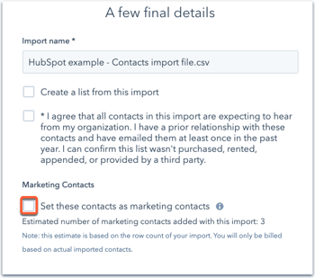 A HubSpot import final details screen. It shows the 'Import name' as 'HubSpot example - Contacts import file.csv' and options to 'Create a list from this import' and 'Set these contacts as marketing contacts', which is highlighted.