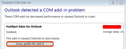 Disabled COM Add-ins window showing a warning that HubSpot Sales for Outlook caused Outlook to start slowly, with the Always enable this add-in button highlighted.