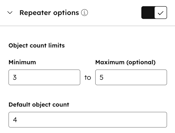 In the design manager, the inspector shows a field's repeater options. At the top of the section, a toggle is switched on for Repeater options. A minimum value of three and a maximum value (optional) of five are configured. The default object count contains a value of four.