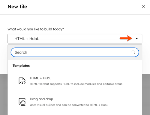 In the design manager, the new file dialog box is visible. An arrow points to the What would you like to build today dropdown menu, displaying two of the options: HTML + HubL and Drag and drop.