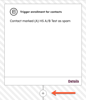 Screenshot of a simple workflow in the email editor. The plus icon beneath the enrollment triggers is indicated with an arrow.
