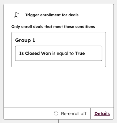 Workflow enrollment configuration, showing enrollment based on closed won deals.