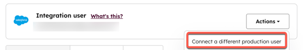 Screenshot showing the Actions dropdown menu for the Salesforce integration with the option to connect a different user. 