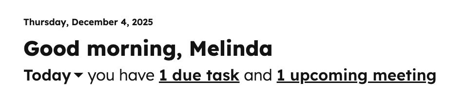 Today's tasks and meetings which you can click.