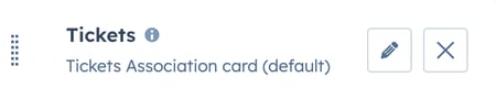 "Tickets" card with the title "Tickets" and subtitle "Tickets Association card (default)". Icons for editing (pencil) and removing (X) are on the right. A handle for reordering (⋮) is on the left