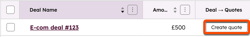 A deal listed in the deal table with a Create quote button highlighted in the Deal to Quotes column.