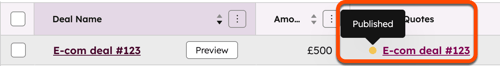 A screenshot showing a deal listed in the deal table of the deals index page, with a quote attached in the Deal to Quotes column. The status colour is yellow, and hovering over the status displays "Published" as the current quote status.