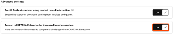 [高度な支払い設定]を[不正防止を強化するためにreCAPTCHA Enterpriseをオンにする]に設定して、切り替えスイッチを示します。