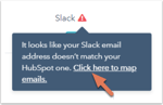 Screenshot showing the message to map the HubSpot email to a Slack user.