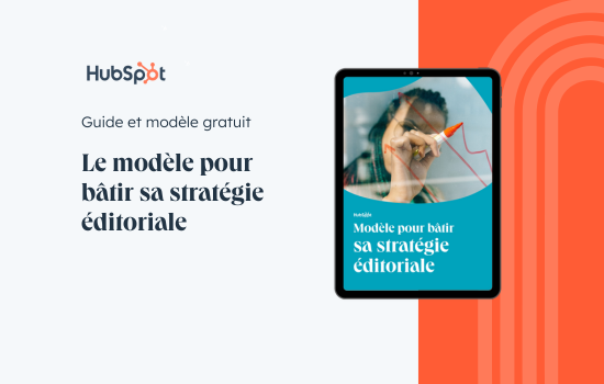 Le modèle pour bâtir sa stratégie éditoriale