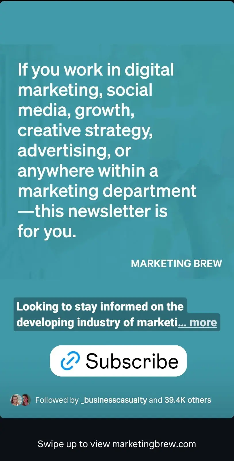 Instagram Story ad promoting Marketing Brew with a Subscribe button.