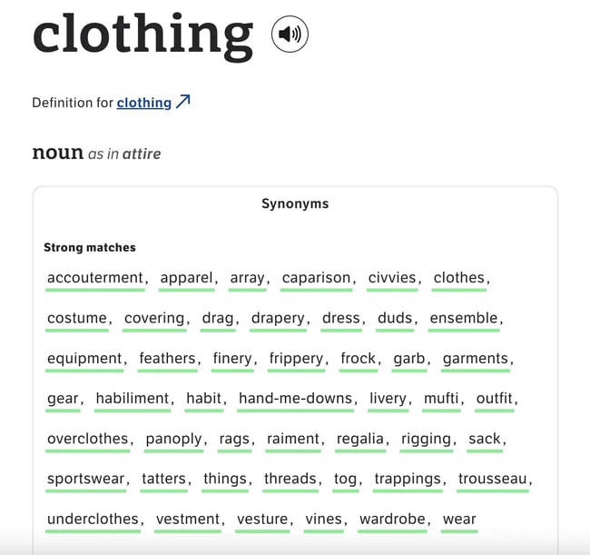 how to design a logo: look up synonyms to describe your brand and the emotions you want people to feel. a screenshot of synonyms for “clothing” from thesaurus.com.