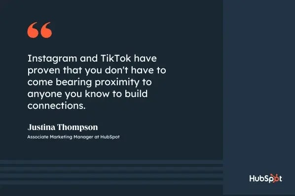 Why Gen Z isnt on Facebook, quote graphic, Instagram and TikTok have proven that you don't have to come bearing proximity to anyone you know to build connections, Justina Thompson, Associate Marketing Manager at ̽ѡ