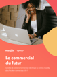 Le guide du commercial du futur 