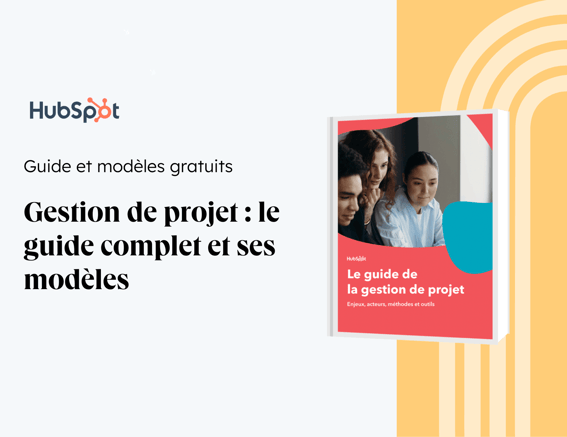 Gestion de projet : le guide complet et ses modèles