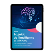 Guide complet et gratuit : l'intelligence artificielle