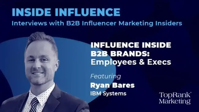b2b marketing strategies, use employee influencers like ibm’s ryan bares