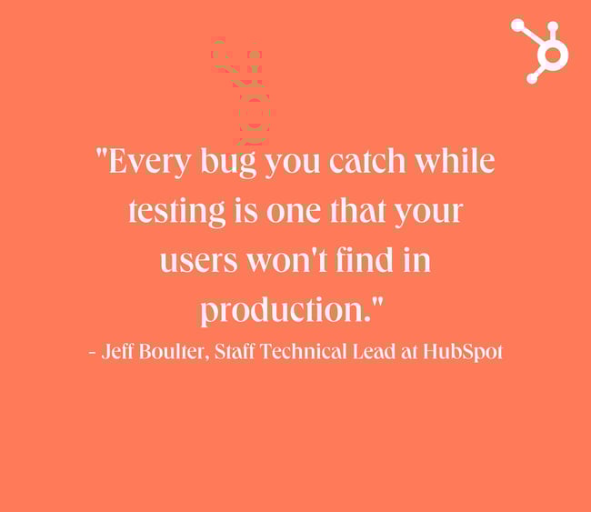 Backend testing: White text quote over orange background. Reads: "Every bug you catch while testing is one that your users won't find in production." - Jeff Boulter, Staff Technical Lead at HubSpot 
