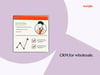best crm for wholesalers