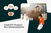 chatgpt-product-recommendations