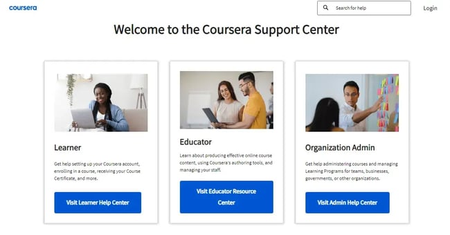 Courseras Support Center provides useful self-service resources. 