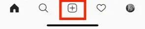 Screenshot showing the create button in the Instagram app.