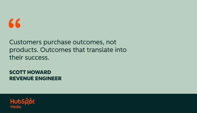 customer success quotes, customers purchase outcomes, not products. outcomes that translate into their success