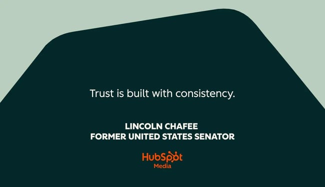 customer success quotes, trust is built with consistency.