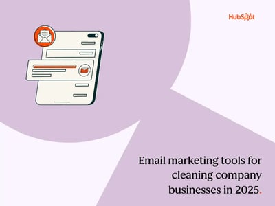 a hubspot-branded featured image graphic with a pink background and light purple shapes, along with an icon of an email inbox on a tablet in the upper lefthand corner and ‘email marketing tools for cleaning company businesses in 2025’ positioned in the bottom righthand corner