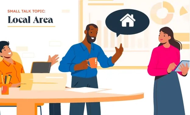 Small Talk Topics: Local Area